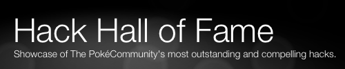 [PokeCommunity.com] ROM Hack Hall of Fame