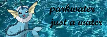 [PokeCommunity.com] Parkwaters 1st gallary/banner shop