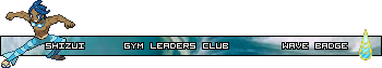 [PokeCommunity.com] ❆Welcome to the Gym, Time to Test Your Might❆ (Gym Leaders' Club)