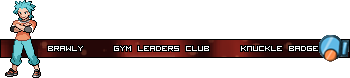 [PokeCommunity.com] ❆Welcome to the Gym, Time to Test Your Might❆ (Gym Leaders' Club)