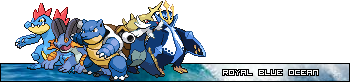 [PokeCommunity.com] The Royal Blue Ocean [Water Type Pokemon Club]