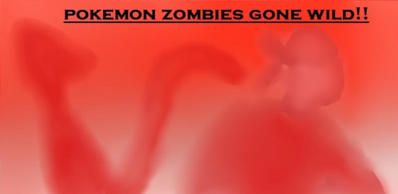 [PokeCommunity.com] [Dead] Pokemon Zombies gone wild