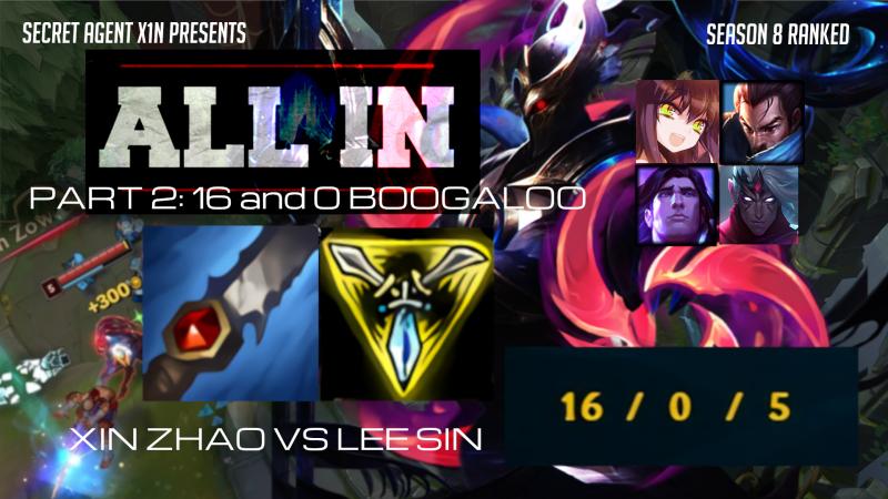 ALL  IN  Part 2 Xin Zhao