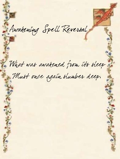 Awakening Spell Reversal

This is the opposite of The Awakening Spell, it makes thing slumber.

What was awakened from its sleep,
Must once again, slu