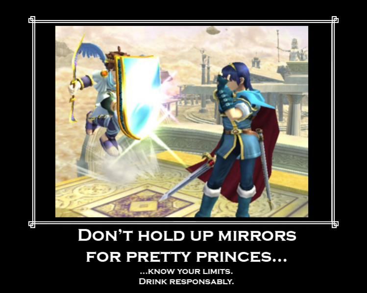 Do not drink and drive, you could end up holding the mirror for some pretty prince.