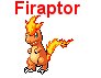 Firaptor
Type: Fire
Tiny Raptor Pokemon