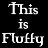 Fluffy: Destroyer of Worlds