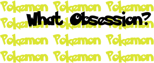 I made this myself. What do you mean, I'm obsessed? XD