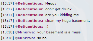I'm drunk, and yet you want me to clean your what?