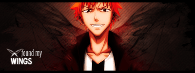 Kurosaki Ichigo: Found my wings.
BLEACH