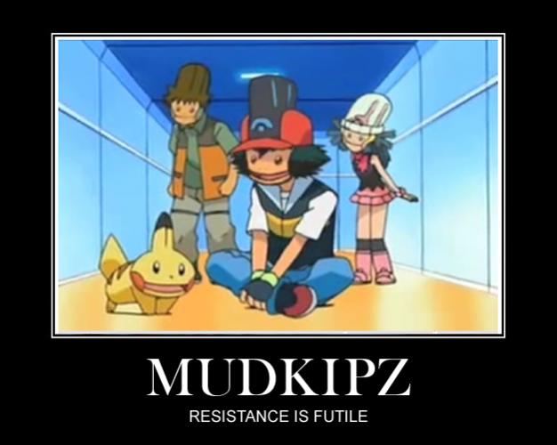 mudkipz - resistance is futile