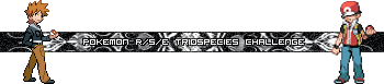 Pokemon R/S/E/FR/LG Triospecies Challenge Userbar Version 2