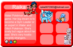 Raika RED Trainer Card =) I made it myself. 

..I know Missingno. isn't in its spot, but, after all, it is a glitch (^_~)

I put this in my SPRITES al