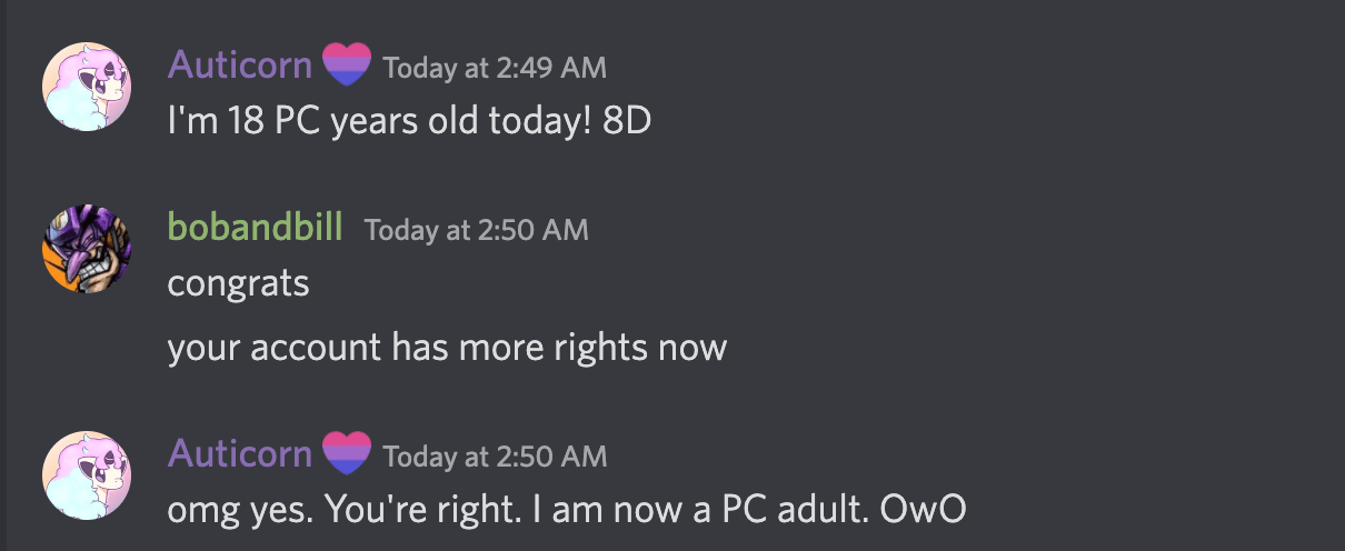 The day I turned 18 PC years old.