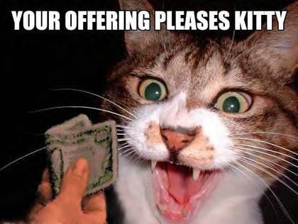 your offering pleases kitty